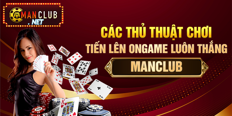 Tiến Lên Ongame Manclub