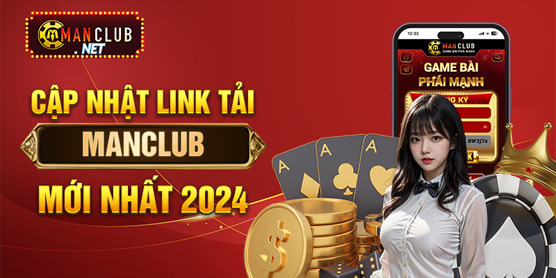 Cập nhật link tải Manclub mới nhất 2024