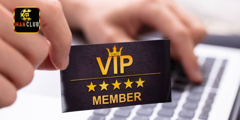 Tìm hiểu về chương trình VIP Manclub trong 2025